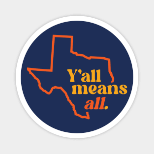 Retro Texas Y'all Means All // Inclusivity LGBT Rights Magnet